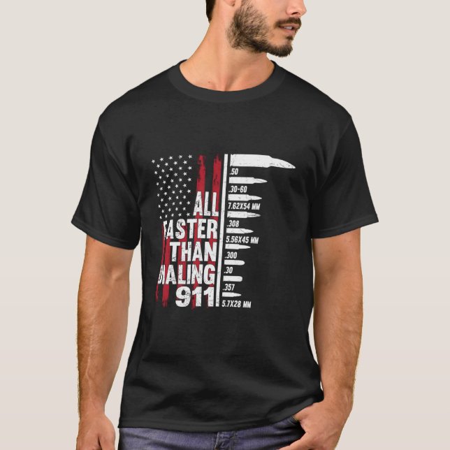 Camiseta All Faster Than Dialing 911 American Flag Gun For (Frente)