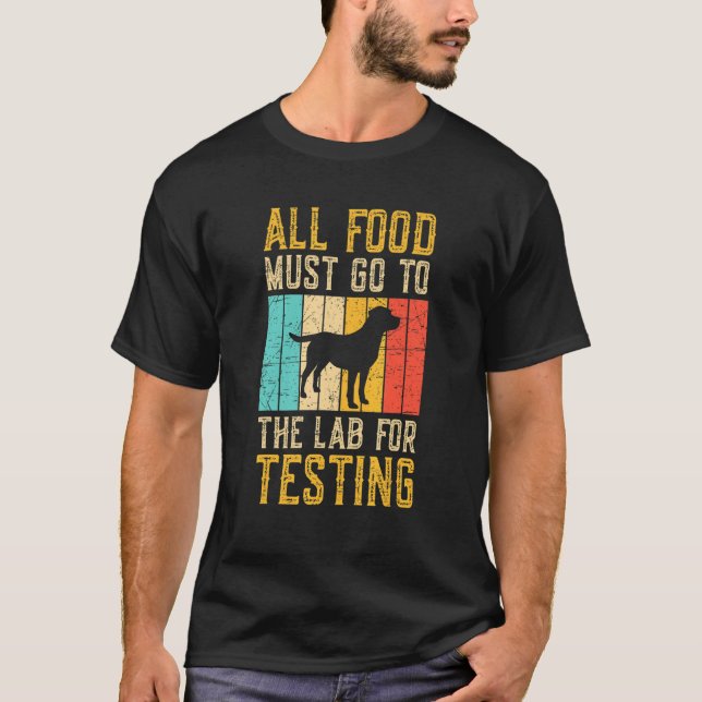 Camiseta All Food Must Go To The Lab For Testing (Frente)