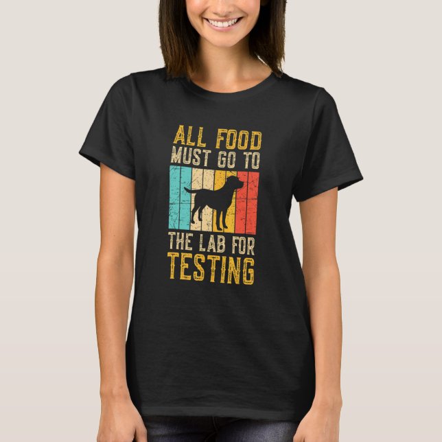 Camiseta All Food Must Go To The Lab For Testing (Frente)