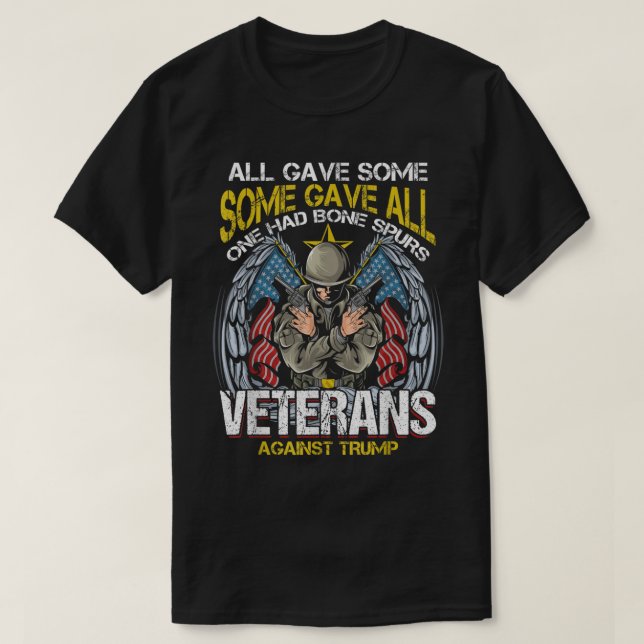 Camiseta All Gave Some One Had Bone Spurs Veterans Against  (Frente do Design)