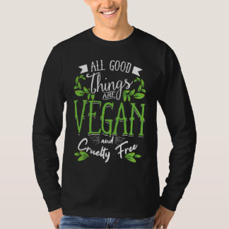 Camiseta All Good Things Are Vegan And Cruelty Free