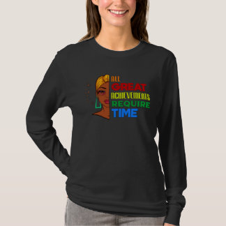 Camiseta All Great Achievements Require Time Black Melanin 