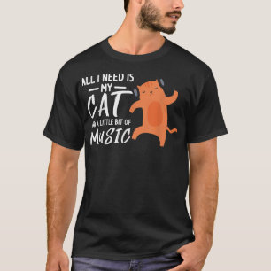 Camiseta All I cat and a little bit of music listen music