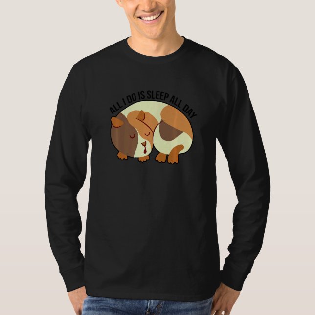 Camiseta All I Do Is Sleep All Day Animal Lover Pet Owner C (Frente)