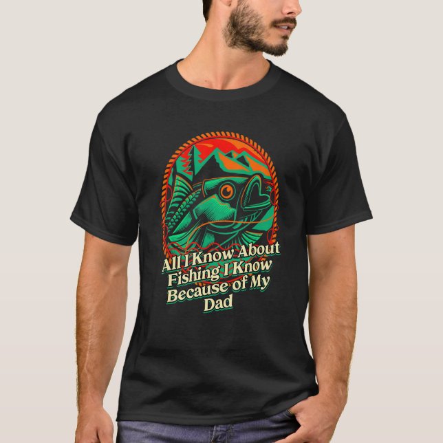 Camiseta All I Know About Fishing Fisherman Daddy Fish Dad  (Frente)