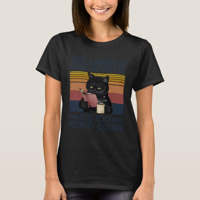 Camiseta All I Need Is Coffee and My Books It Is Too People (Frente)
