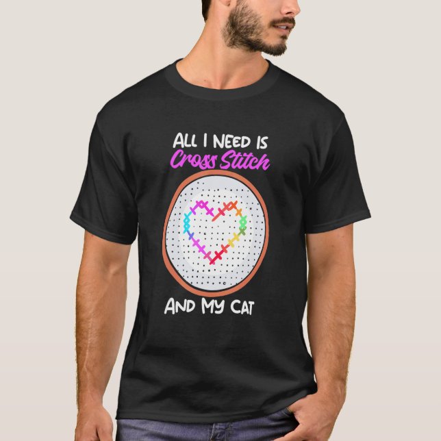Camiseta All I Need Is Cross Stitch And My Cat Cross Stitch (Frente)
