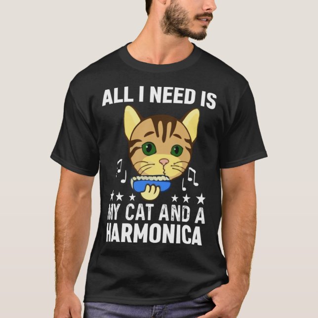 Camiseta All I Need Is My Cat And A Harmonica Musician And  (Frente)