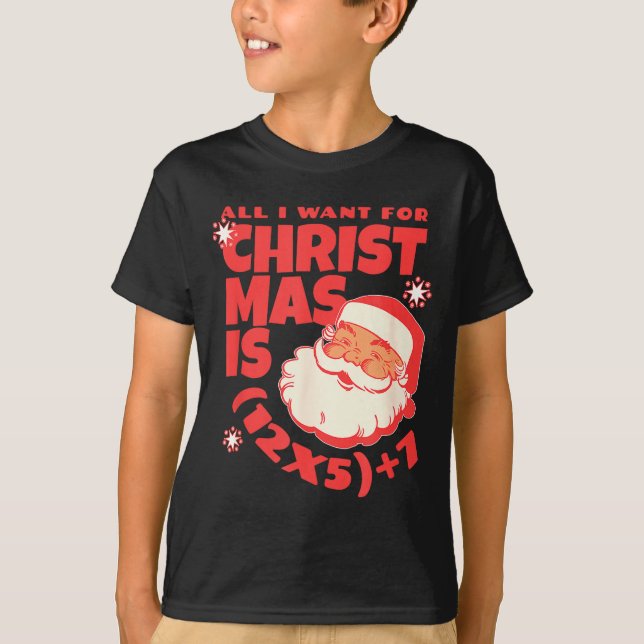 Camiseta All I Want For Christmas Is 6 7 _ 67 Math Problem  (Frente)