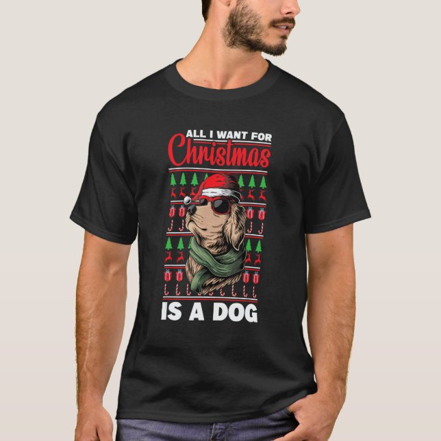 Camiseta All I Want For Christmas Is A Dog Ugly Xmas (Frente)