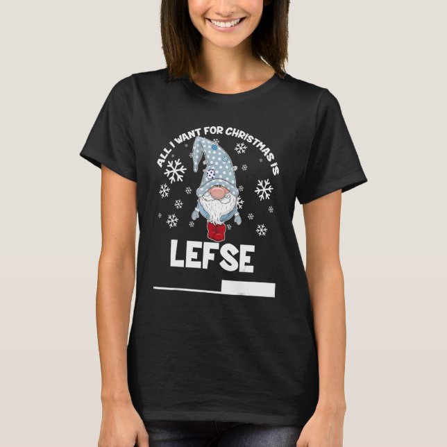 Camiseta All I Want For Christmas Is Lefse Christmas Gnomie (Frente)