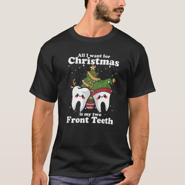 Camiseta All I want for Christmas is My Two Front Teeth  De (Frente)