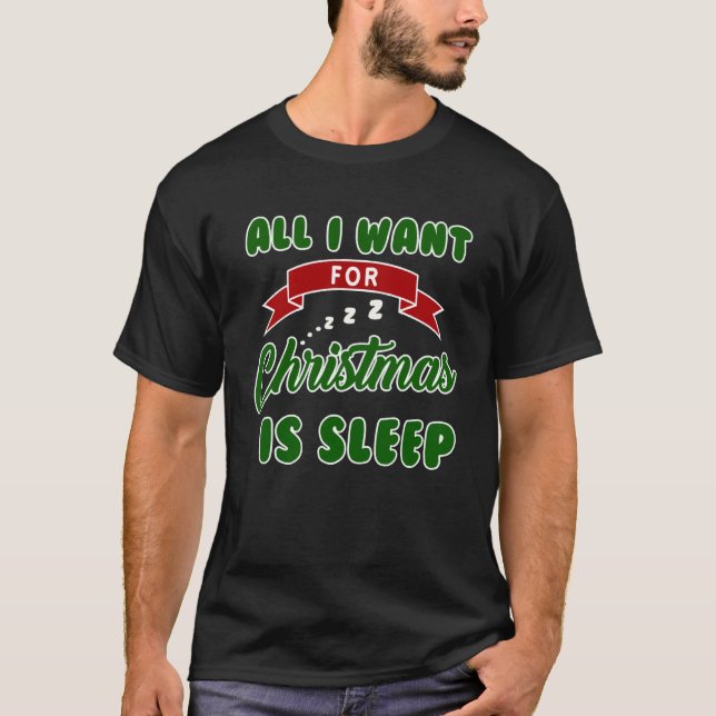 Camiseta All I Want For Christmas Is Sleep Slumber Party (Frente)