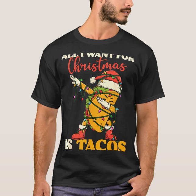 Camiseta All I Want For Christmas Is Tacos Funny Dabbing Me (Frente)