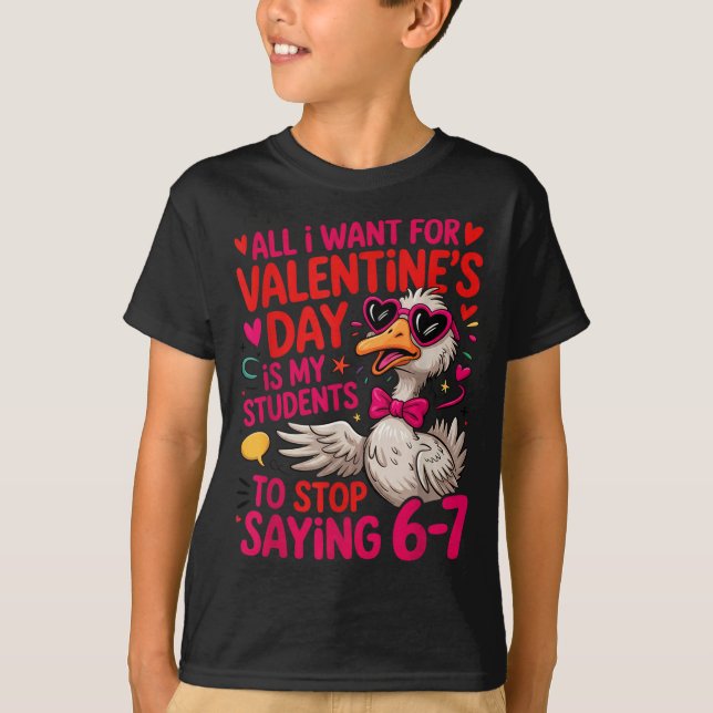 Camiseta All I Want For Valentines Is My Students Stop Sayi (Frente)