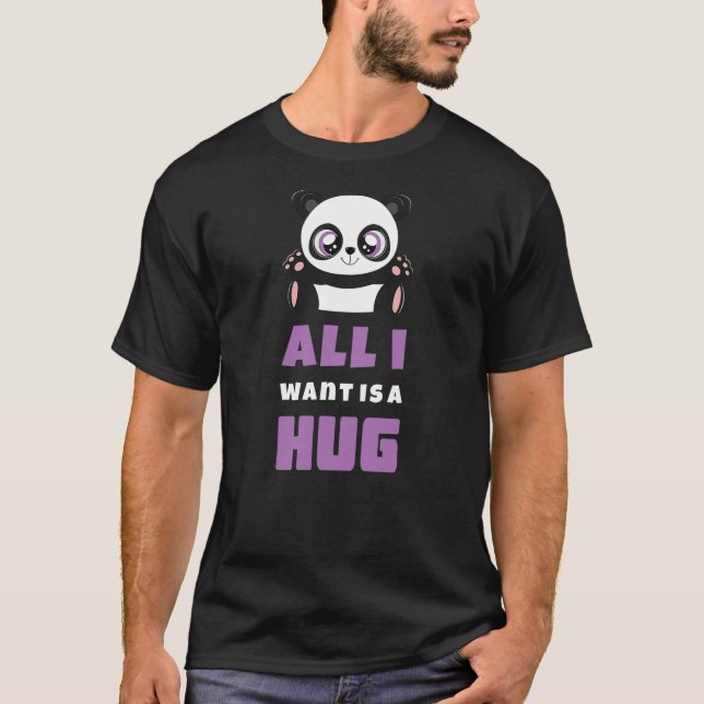 Camiseta All I Want Hug Cute Kawaii Panda Hugging Day Hug (Frente)