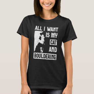 Camiseta All I Want Is Cat And Bouldering Boulderer