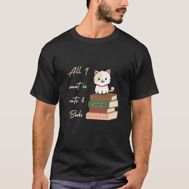 Camiseta All I want is cats and books T-Shirt (Frente)