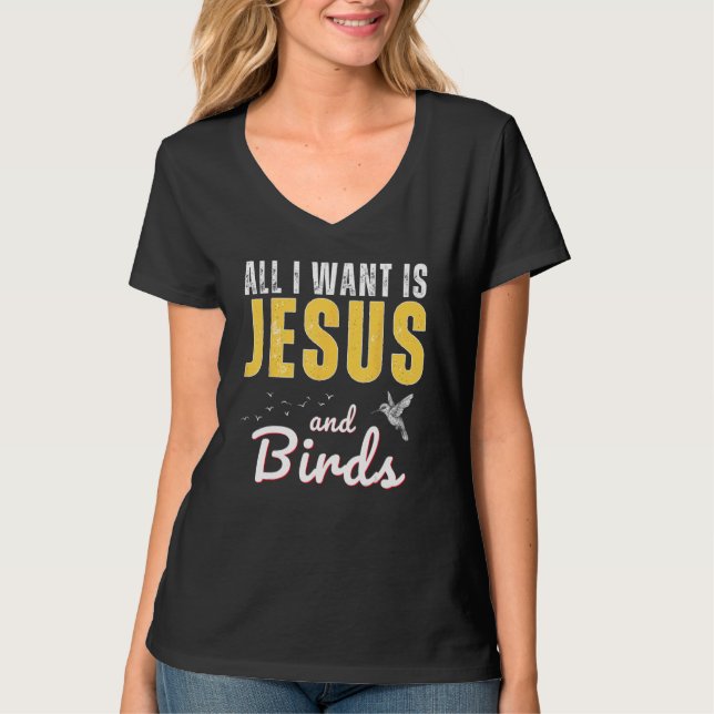 Camiseta All I Want Is Jesus And Birds Christian Humor (Frente)