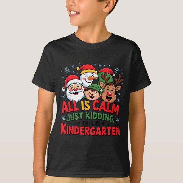 Camiseta All Is Calm Funny Xmas Kindergarten Christmas Seas (Frente)