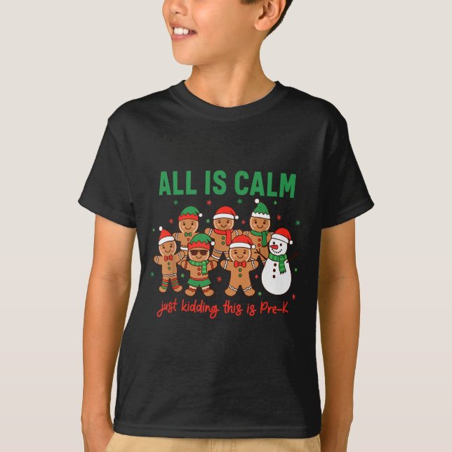 Camiseta All Is Calm Just Kidding This Is Pre-k Preschool T (Frente)