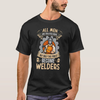 Camiseta All men are created equal Best become Welders Fabr