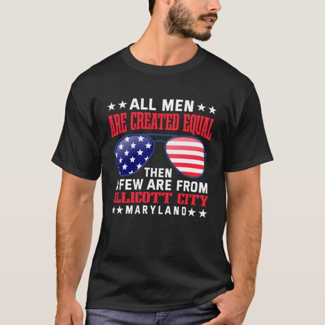 Camiseta All Men Are Created Equal Ellicott City Maryland (Frente)