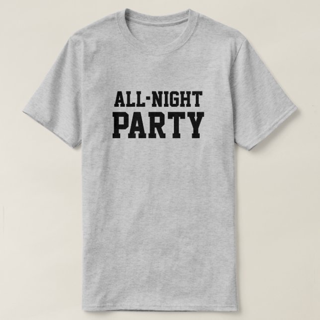 Camiseta All-Night Party™ (Frente do Design)