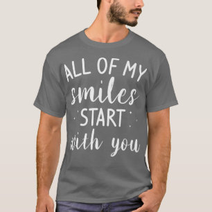 Camiseta All Of My Smiles Start With You Wedding Marriage B