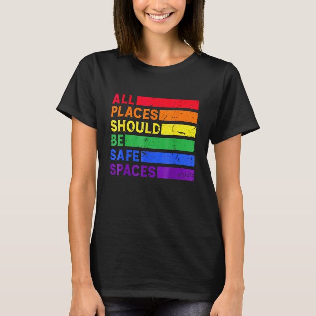 Camiseta All Places Should Be Safe Spaces Gay Pride Ally LG (Frente)