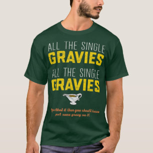 Camiseta All the Single Gravies Funny Thanksgiving