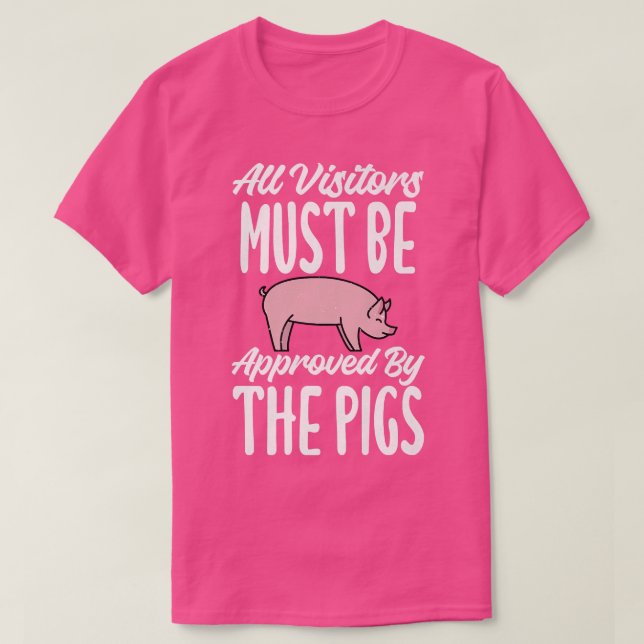 Camiseta All Visitors must be approved by the Pigs Owner Pi (Frente do Design)