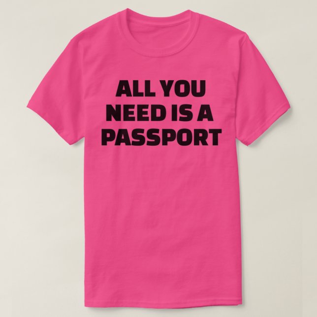 Camiseta All you need is a passport 1 (Frente do Design)