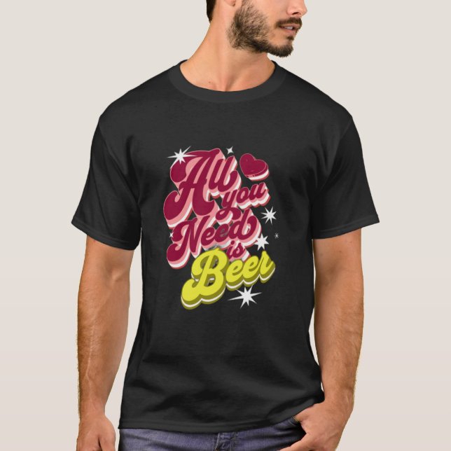Camiseta All You Need is Beer  Beer (Frente)