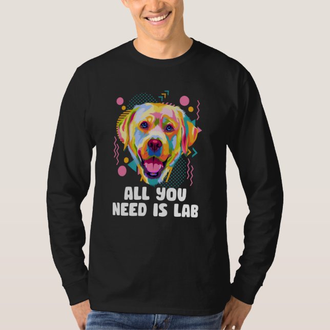 Camiseta All You Need Is Lab Animal Pun Humor Animal Meme (Frente)