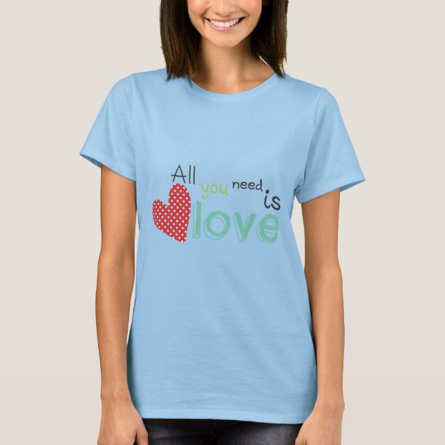 Camiseta All you need is Love (Frente)