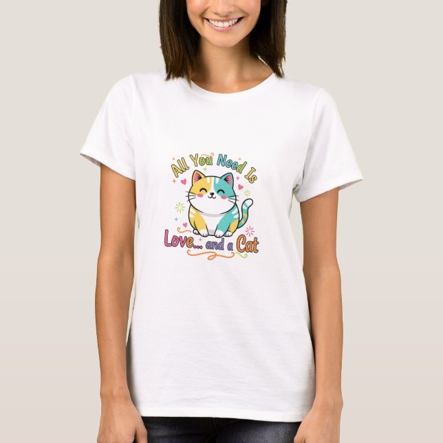 Camiseta All You Need Is Love... and a Cat" Women's T-Shirt (Frente)