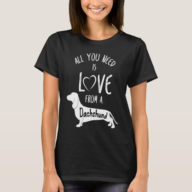 Camiseta All You Need Is Love From A Dachshund Wine Owner (Frente)