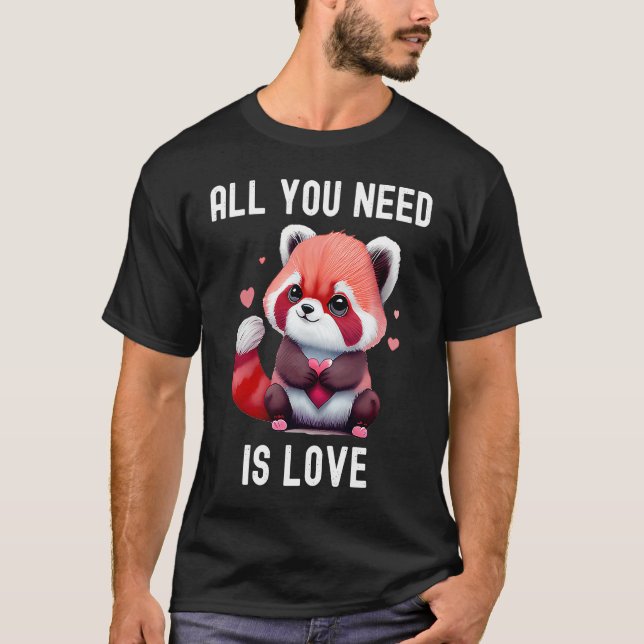 Camiseta All you need is love with heart red panda Valentin (Frente)
