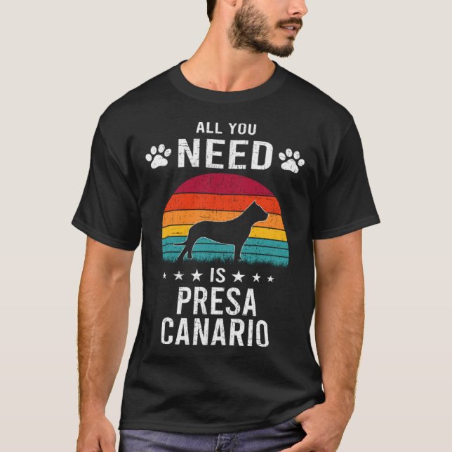 Camiseta All You Need is Presa Canario Dog (Frente)