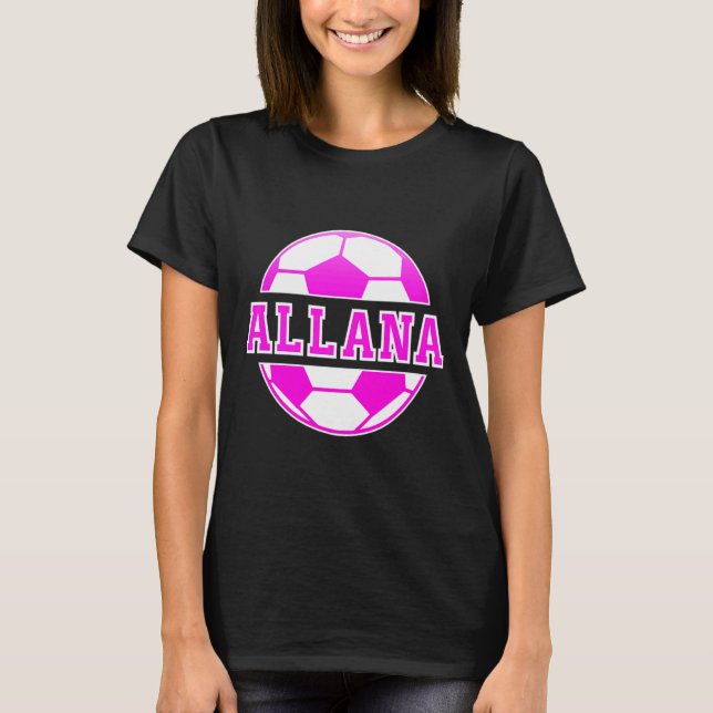 Camiseta Allana Name Girls Soccer Play Football Sports Fan  (Frente)