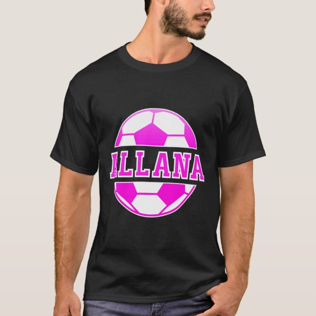 Camiseta Allana Name Girls Soccer Play Football Sports Fan  (Frente)