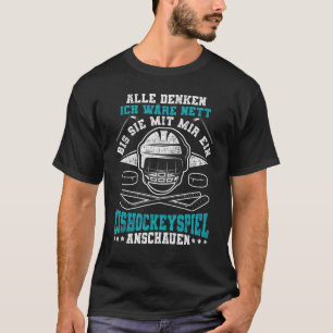 Camiseta Alle Denken Ich Wäre Nett Ice Hockey Game Watch I