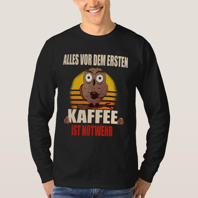 Camiseta Alles Vor Dem Ersten Kaffee Ist Emergency Wehr Co (Frente)