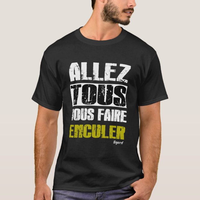 Camiseta Allez tous Vous faire Enculer - t-shirt intacérica (Frente)