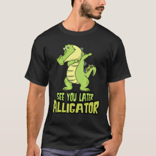 Camiseta Alligador De Dabbing, Consulte Você Mais Tarde