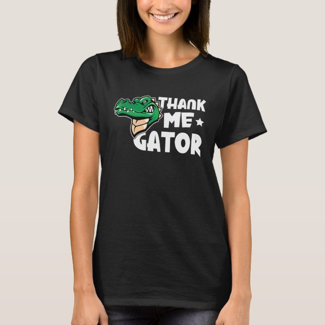 Camiseta Alligator Thank Me Gator (Frente)