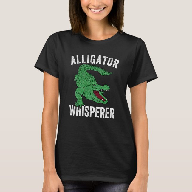 Camiseta Alligator Whisperer Gator Crocodile Zoo Animal (Frente)