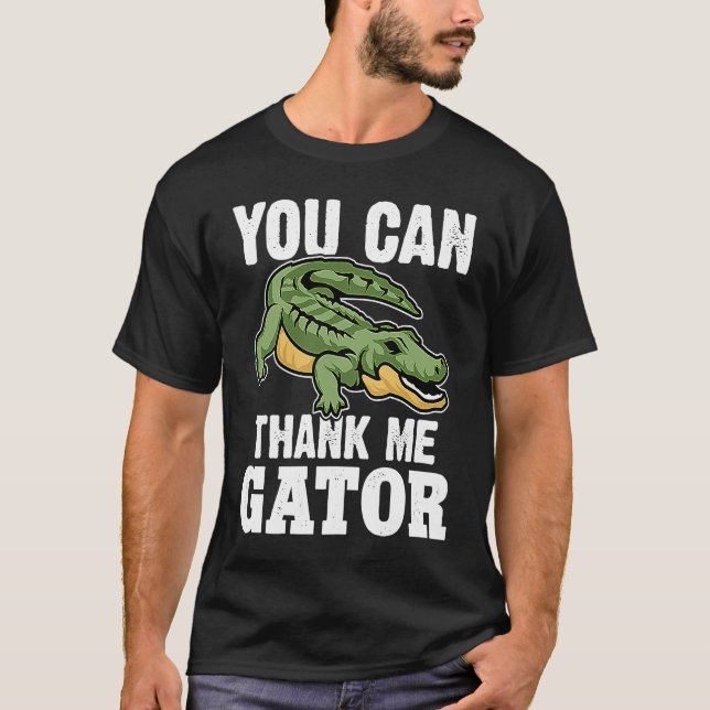 Camiseta Alligator You Can Thank Me Gator (Frente)