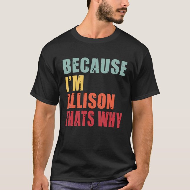 Camiseta Allison I m Everyone is Talking About Allison (Frente)